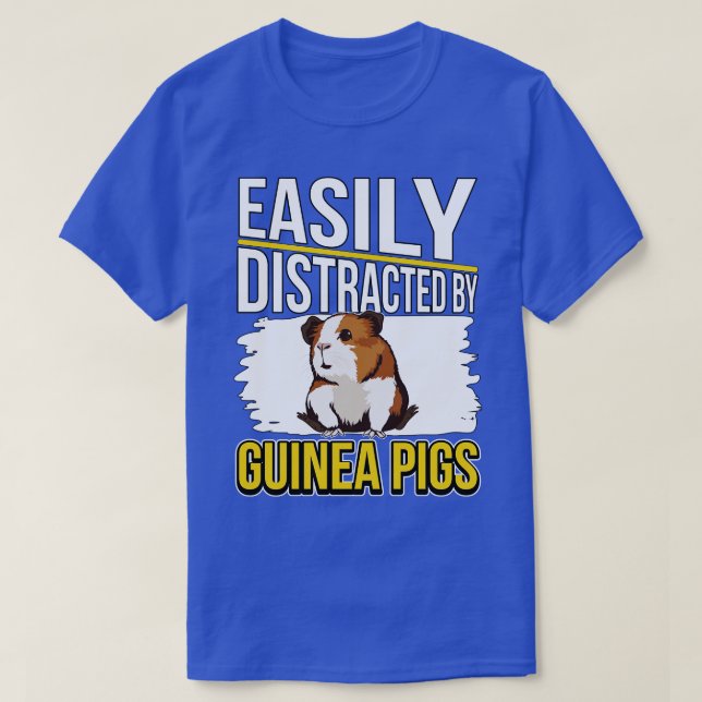 Easily Distracted By Guinea Pigs T-Shirt (Design Front)