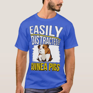 Easily Distracted By Guinea Pigs T-Shirt
