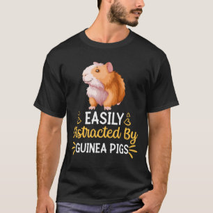 Easily Distracted By guinea pigs T-Shirt