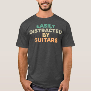 Easily Distracted By Guitars, Guitarist Fun Premiu T-Shirt