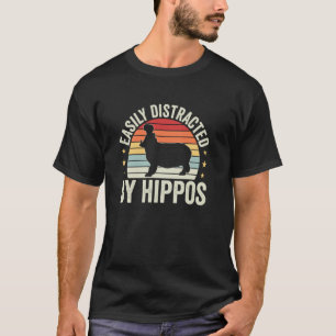 Easily Distracted By Hippos Funny Hippopotamus Lov T-Shirt