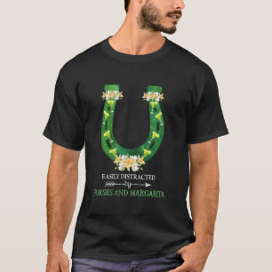 Easily Distracted By Horses And Margarita Funny Ho T-Shirt