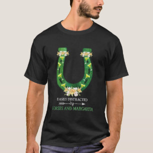Easily Distracted By Horses And Margarita Funny Ho T-Shirt