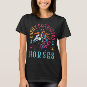Easily Distracted By Horses, Funny Horse T-Shirt