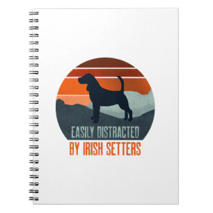Easily Distracted By Irish Setters Dog Walking Notebook