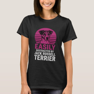 Easily Distracted By Jack Russell Terrier T-Shirt