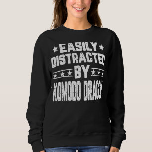 Easily Distracted By Komodo Dragon Reptiles Sweatshirt