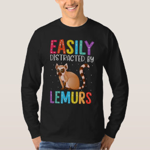 Easily Distracted By Lemurs Lemur T-Shirt
