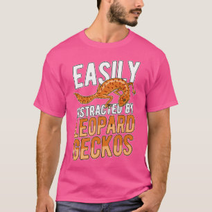 Easily Distracted By Leopard Gecko For Gecko Lover T-Shirt