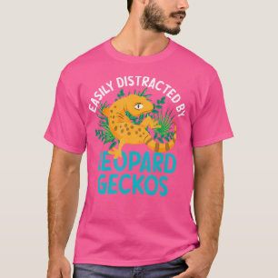 Easily Distracted By Leopard Geckos T-Shirt