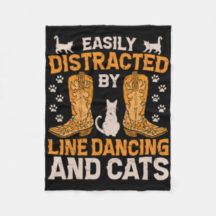 Easily Distracted By Line Dancing And Cats Fleece Blanket