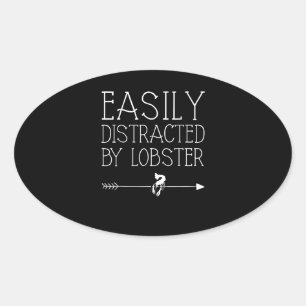 Easily Distracted By Lobster Gift For Girl Women Oval Sticker