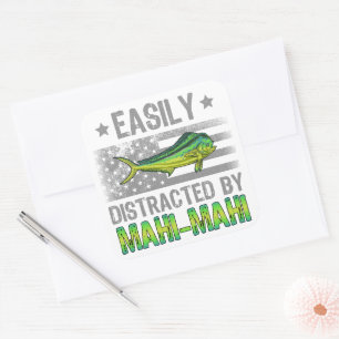 Easily Distracted by Mahi Mahi, Fishermen US Flag Square Sticker