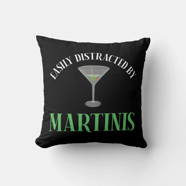 Easily Distracted By Martinis Cushion (Front)