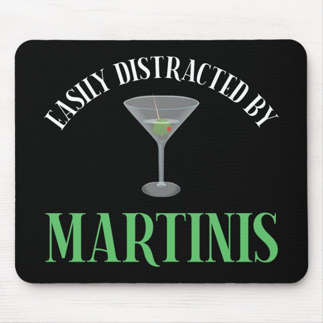 Easily Distracted By Martinis Mouse Mat (Front)