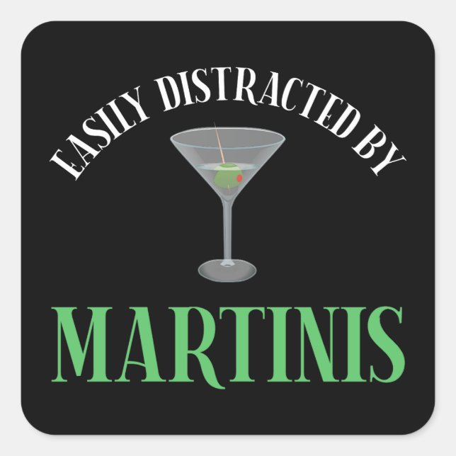 Easily Distracted By Martinis Square Sticker (Front)