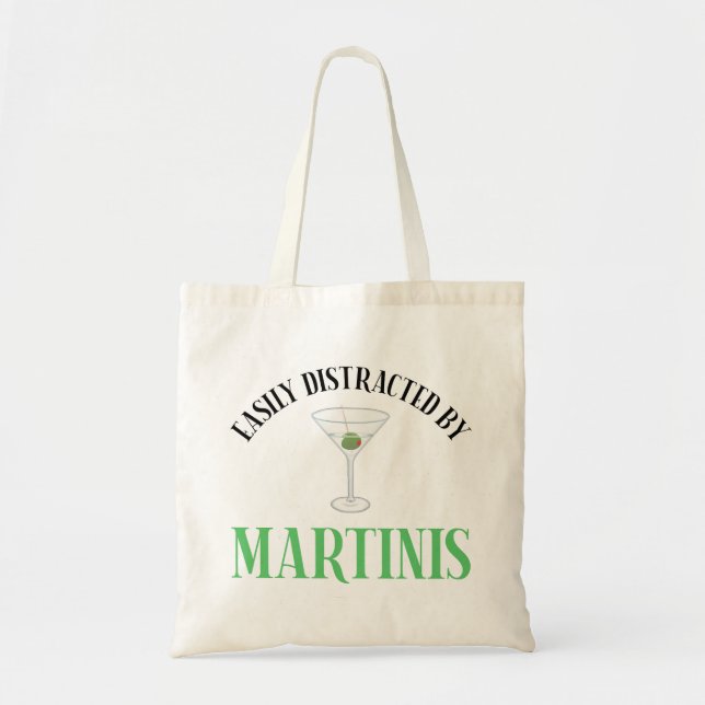 Easily Distracted By Martinis Tote Bag (Front)