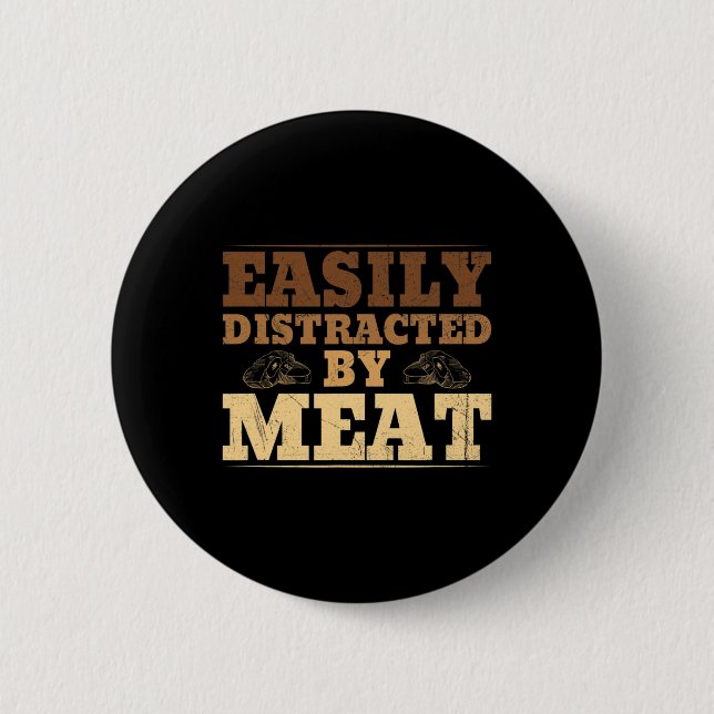 Easily Distracted By Meat Funny Bbq  6 Cm Round Badge (Front)