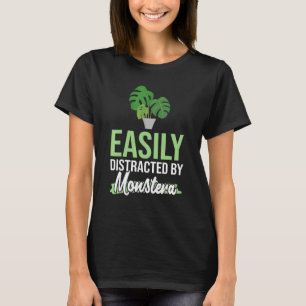 Easily Distracted By Monstera Deliciosa Houseplant T-Shirt