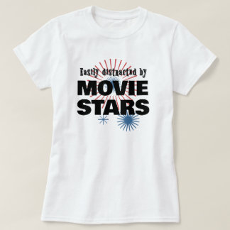 Easily Distracted by … movie stars. T-Shirt
