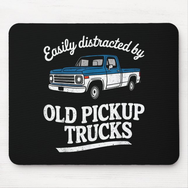 Easily Distracted By Old Ckup Trucks For Men  Mouse Mat (Front)