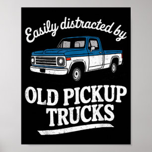Easily Distracted By Old Ckup Trucks For Men  Poster
