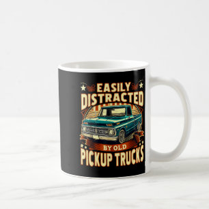 Easily Distracted By Old Ckup Trucks Funny Trucker Coffee Mug