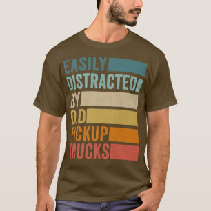 Easily Distracted By Old Pickup Trucks 402 T-Shirt