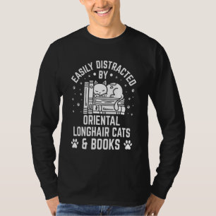 Easily Distracted by Oriental Longhair Cat And Boo T-Shirt