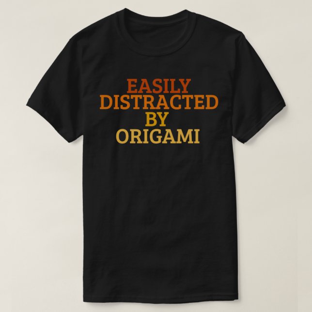 Easily Distracted by Origami gradient Sunset T-Shirt (Design Front)
