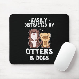 Easily Distracted By Otters and Dogs Funny Cute An Mouse Mat