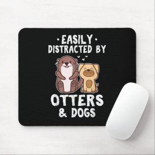 Easily Distracted By Otters and Dogs Funny Cute An Mouse Mat