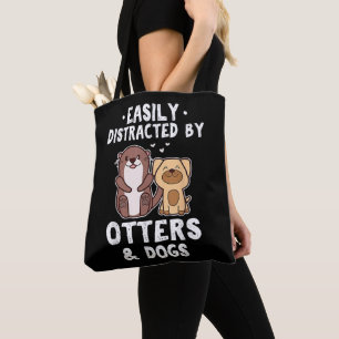 Easily Distracted By Otters and Dogs Funny Cute An Tote Bag