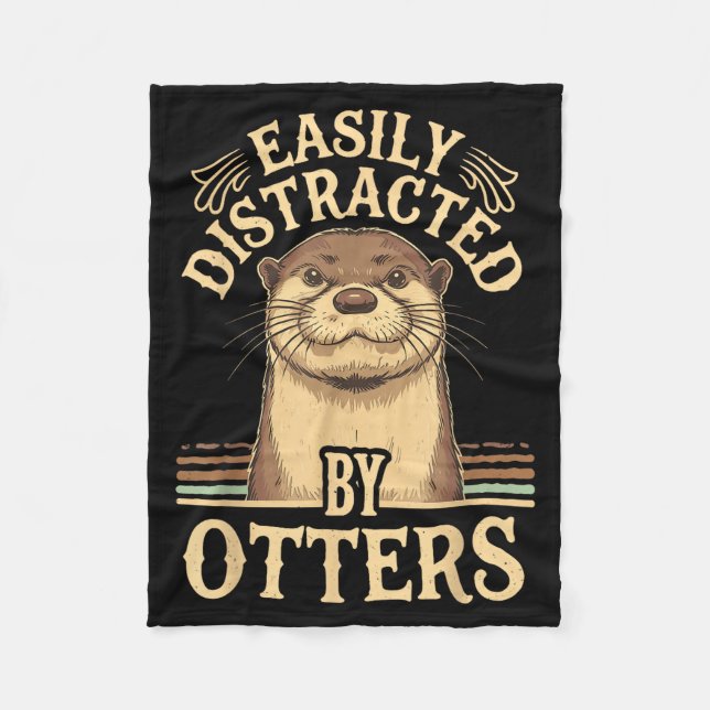 Easily Distracted By Otters Funny Otters Lovers Jo Fleece Blanket (Front)