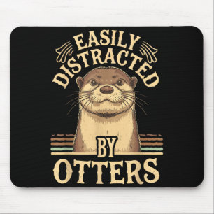 Easily Distracted By Otters Funny Otters Lovers Jo Mouse Mat