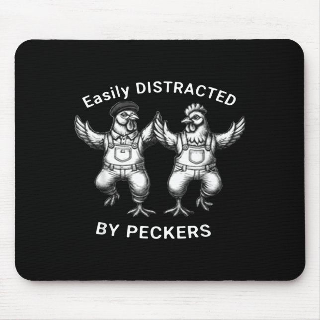 Easily Distracted By Peckers, Chicken Lover, Funny Mouse Mat (Front)