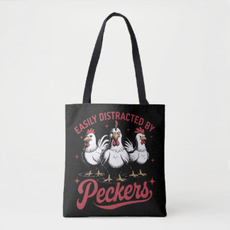 Easily Distracted by Peckers Tote Bag