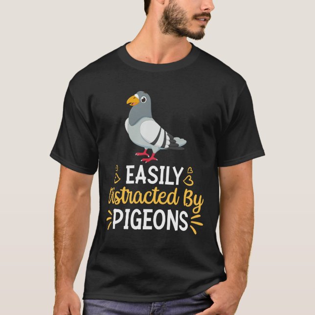Easily Distracted By Pigeons T-Shirt (Front)