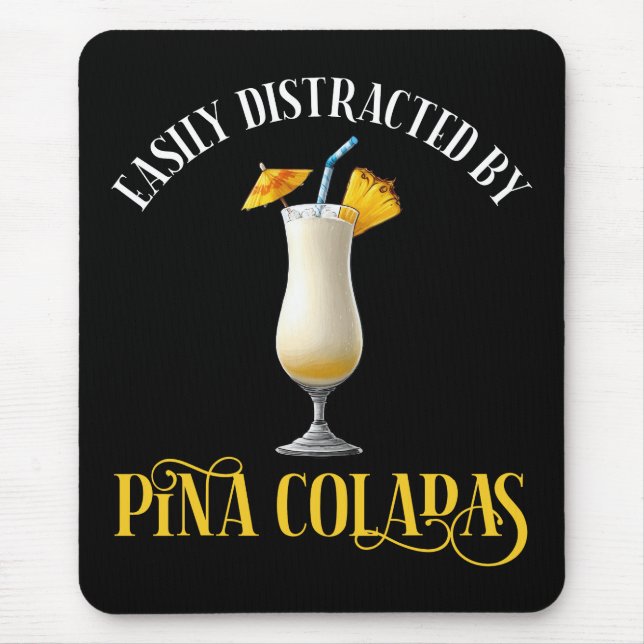 Easily Distracted By Pina Coladas Mouse Mat (Front)