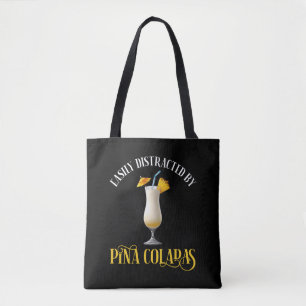Easily Distracted By Pina Coladas Tote Bag