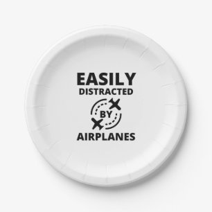 Easily distracted by planes funny pilot aviator paper plate