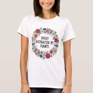 Easily Distracted By Plants Garden Lover Mum Funny T-Shirt
