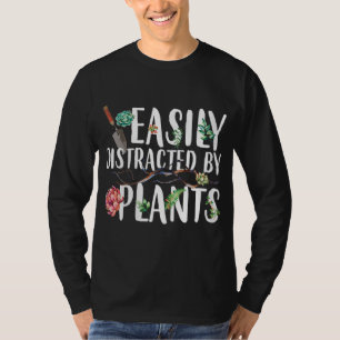Easily Distracted By Plants Gardener Soil Microbes T-Shirt