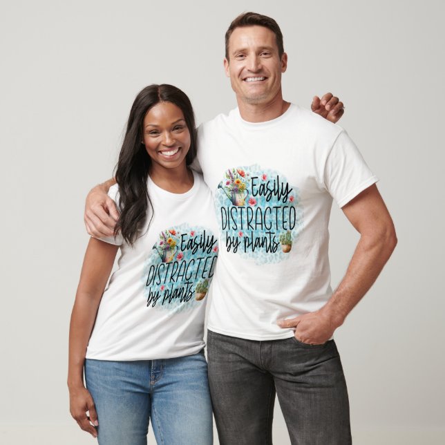 Easily Distracted By Plants T-Shirt (Unisex)