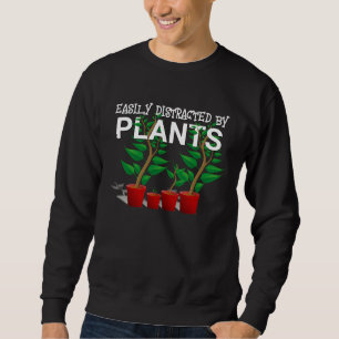 EASILY DISTRACTED BY PLANTS Unisex Sweatshirt