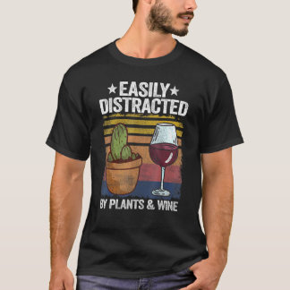 Easily Distracted By Plants Wine Gardener Mum Plan T-Shirt