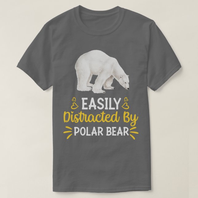 Easily Distracted By polar bear T-Shirt (Design Front)