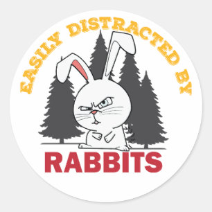 easily distracted by rabbits classic round sticker