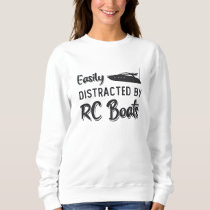 Easily Distracted By RC Boats Model Radio RC Boat Sweatshirt