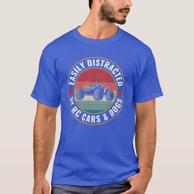Easily distracted by RC Cars and Dogs RC Car Lover T-Shirt (Front)